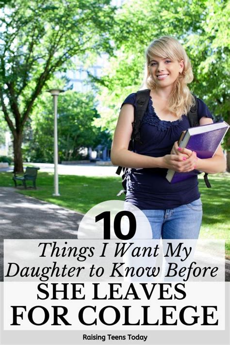 10 Things I Want My Daughter To Know Before Leaving For College Raising Teens Today 10 Things I Want My Daughter To Know Before Leaving For College Raising Teens Today