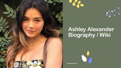 Ashley Alexander Biography Age Wiki Family Photos More Ashley Alexander Biography Age Wiki Family Photos More