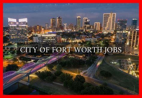 City Of Fort Worth Jobs