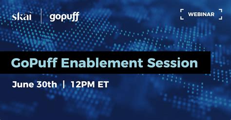 Gopuff Enablement Session Skai Gopuff Enablement Session Skai