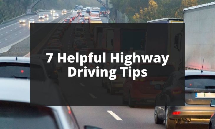 Helpful Highway Tips For New Drivers To Build Up Driving Confidence Helpful Highway Tips For New Drivers To Build Up Driving Confidence
