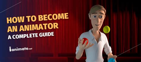 How To Become An Animator A Step By Step Guide To Your Animation How To Become An Animator A Step By Step Guide To Your Animation