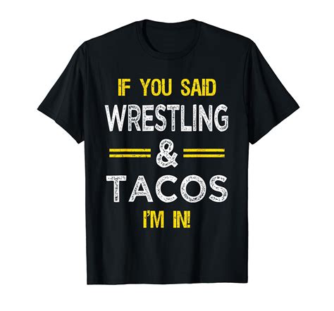 Taco Wrestling Lovers Meme For Wrestlers Mexican Food Gift Unisex T Taco Wrestling Lovers Meme For Wrestlers Mexican Food Gift Unisex T