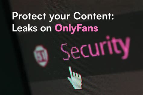 The Truth About Onlyfans Leaks Protecting Your Content And Rights The Truth About Onlyfans Leaks Protecting Your Content And Rights
