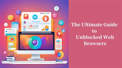 Unblocked Internet Browser