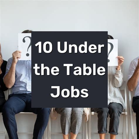 Under The Table Jobs Under The Table Jobs