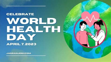 World Health Day 2023 Celebrates On 7Th April World Health Day 2023 Celebrates On 7Th April